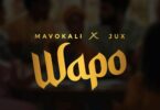 Mavokali & Jux - Wapo