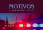 DJ Caique - Motivos (feat. Coruja Bc1 & Prodígio)