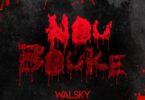 Walsky - Nou Bouke